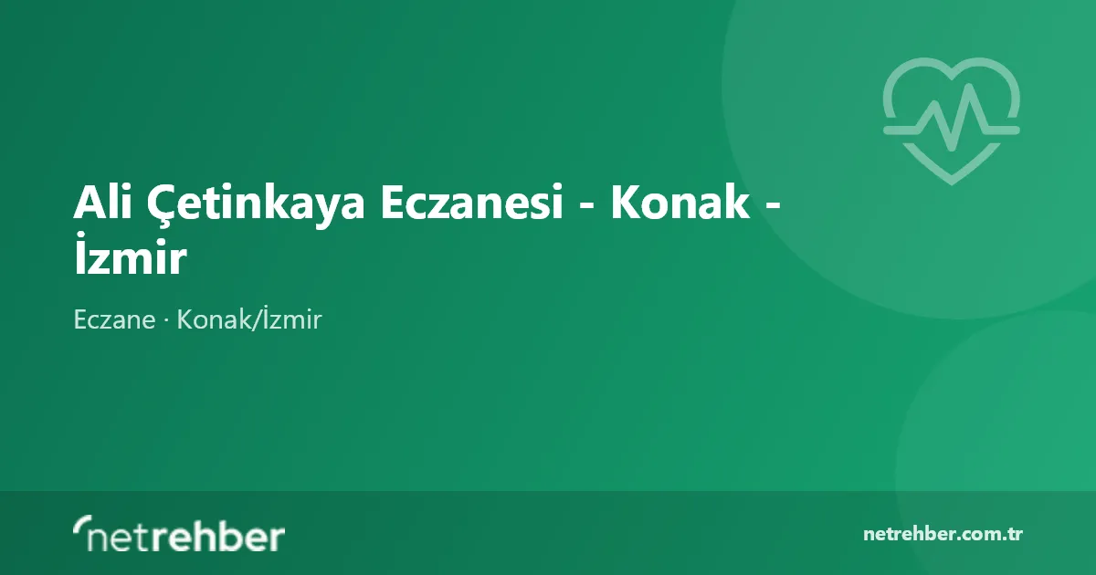 Ali Çetinkaya Eczanesi - Konak - İzmir kapak görseli
