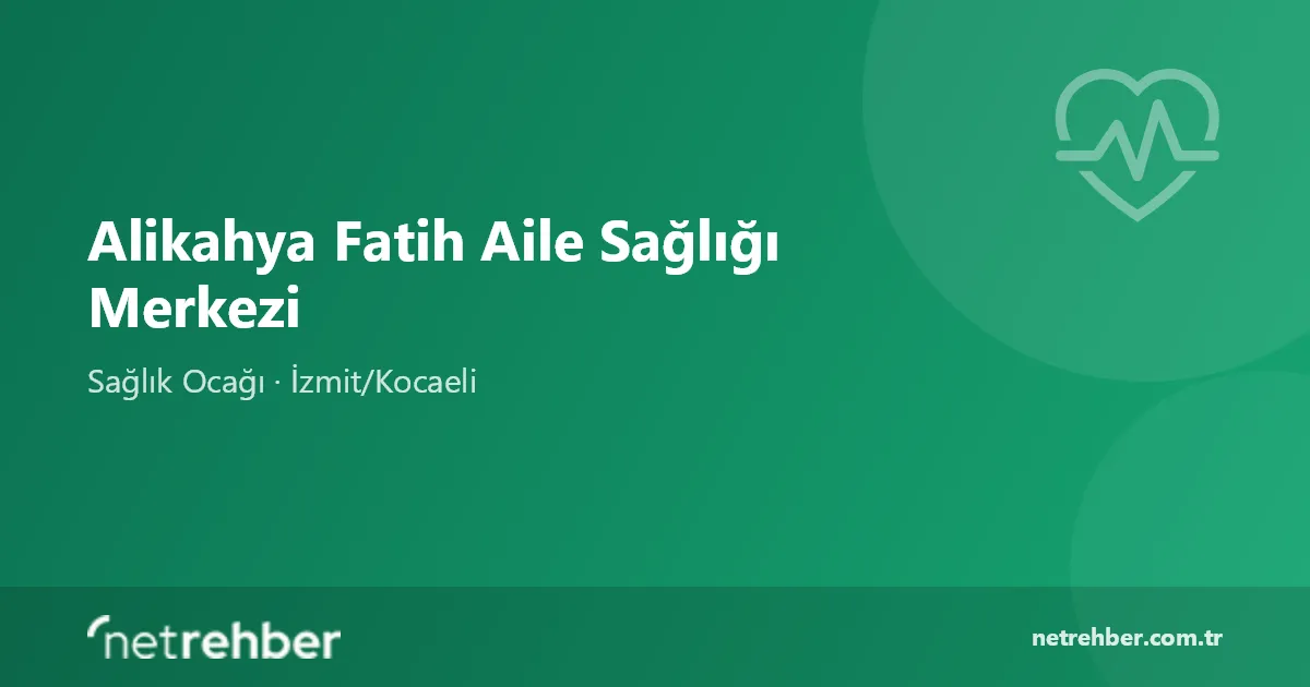 Alikahya Fatih Aile Sağlığı Merkezi kapak görseli