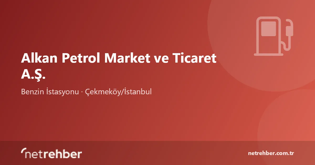 Alkan Petrol Market ve Ticaret A.Ş. kapak görseli