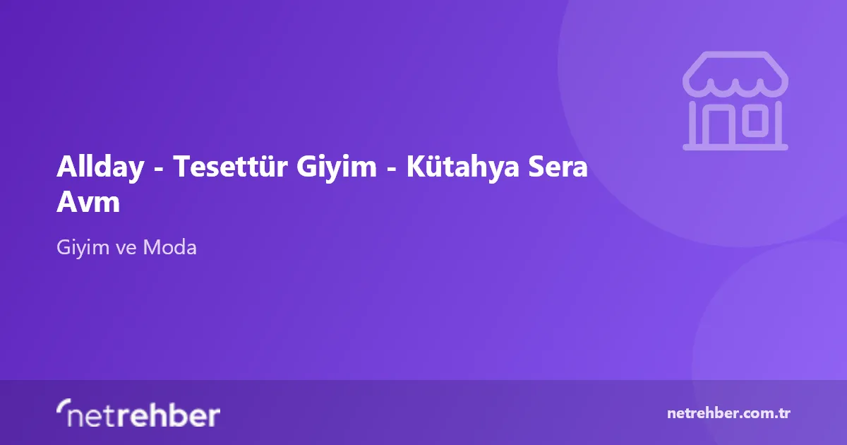 Allday - Tesettür Giyim - Kütahya Sera Avm kapak görseli