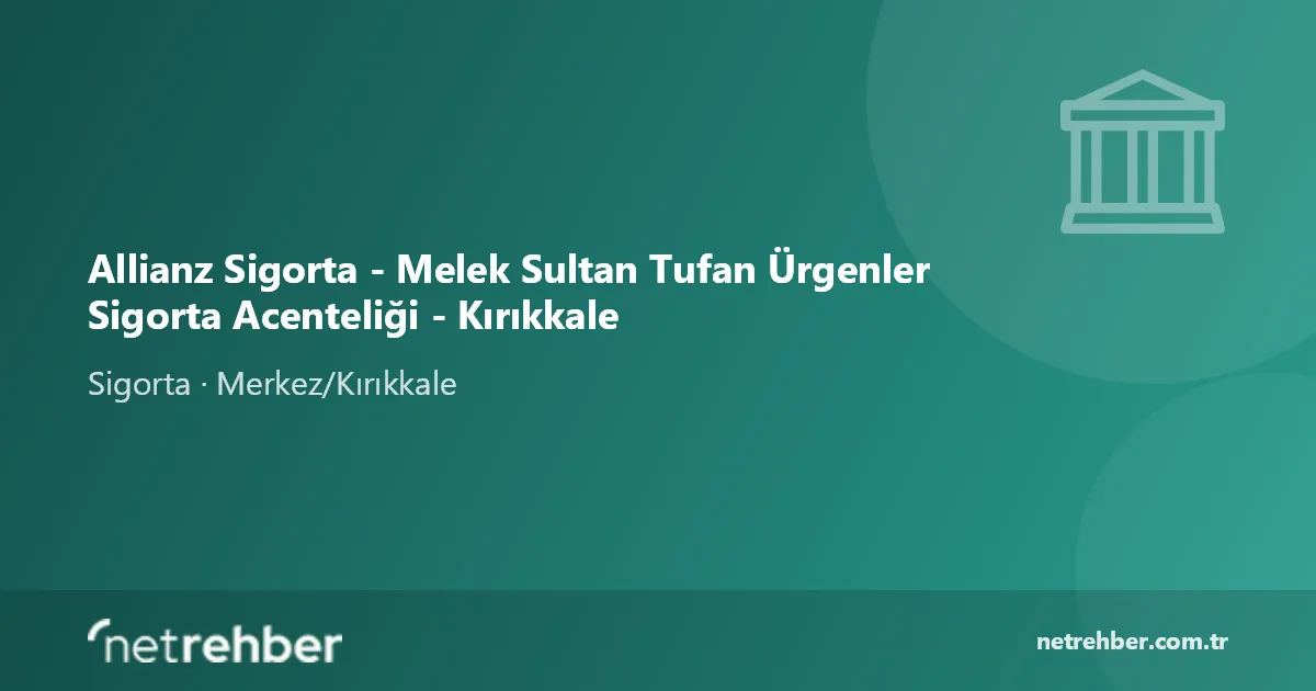 Allianz Sigorta - Melek Sultan Tufan Ürgenler Sigorta Acenteliği - Kırıkkale kapak görseli