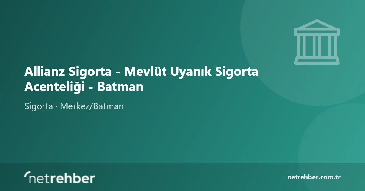 Allianz Sigorta - Mevlüt Uyanık Sigorta Acenteliği - Batman kapak görseli