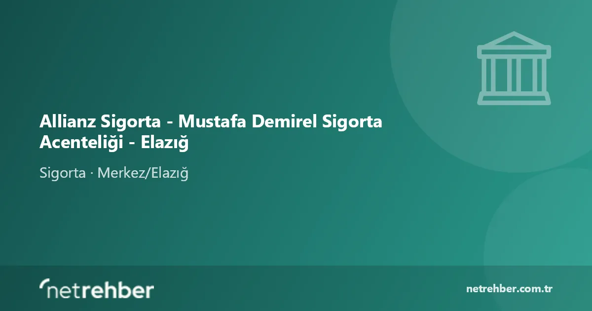 Allianz Sigorta - Mustafa Demirel Sigorta Acenteliği - Elazığ kapak görseli