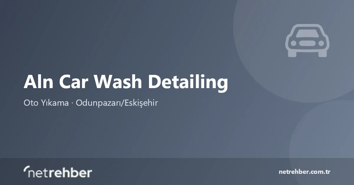 Aln Car Wash Detailing kapak görseli