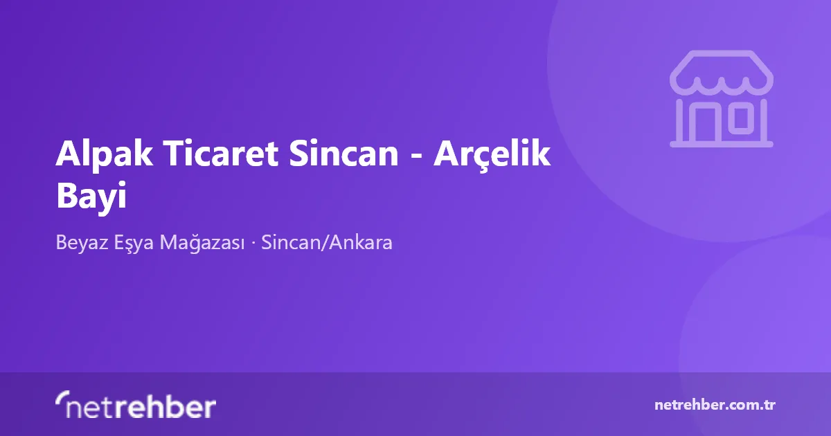 Alpak Ticaret Sincan - Arçelik Bayi kapak görseli