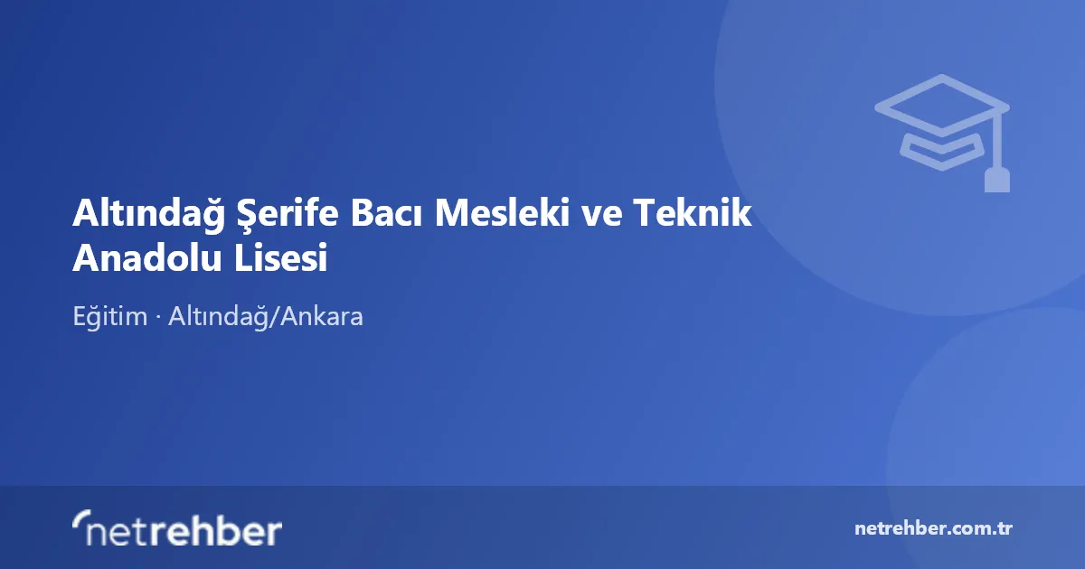 Altındağ Şerife Bacı Mesleki ve Teknik Anadolu Lisesi kapak görseli