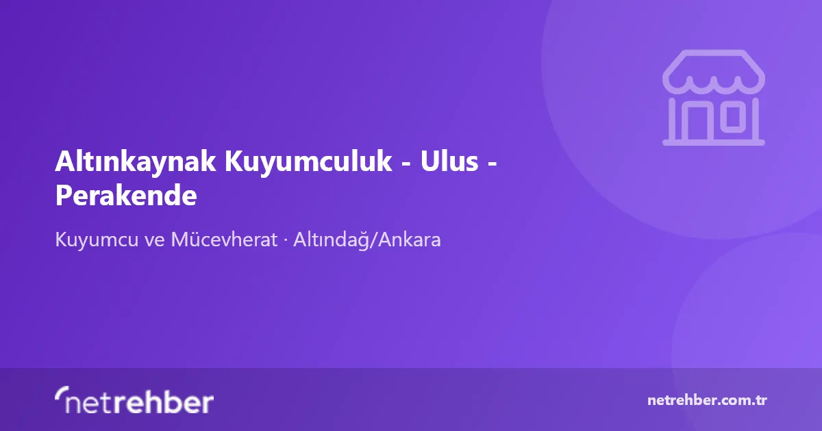Altınkaynak Kuyumculuk - Ulus - Perakende kapak görseli