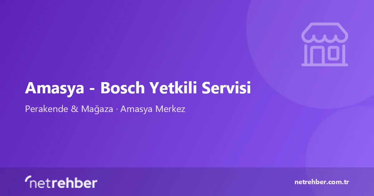 Amasya - Bosch Yetkili Servisi kapak görseli
