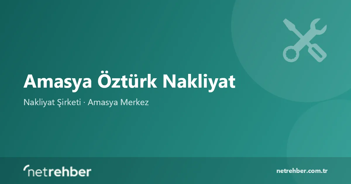 Amasya Öztürk Nakliyat kapak görseli
