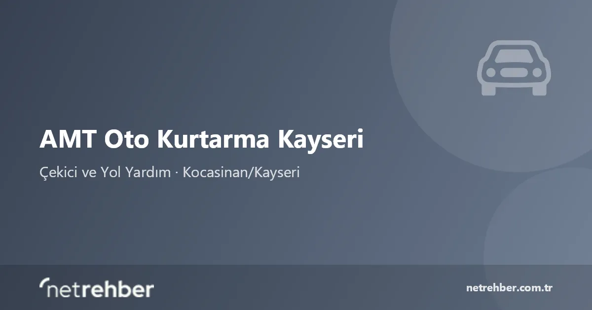 AMT Oto Kurtarma Kayseri kapak görseli