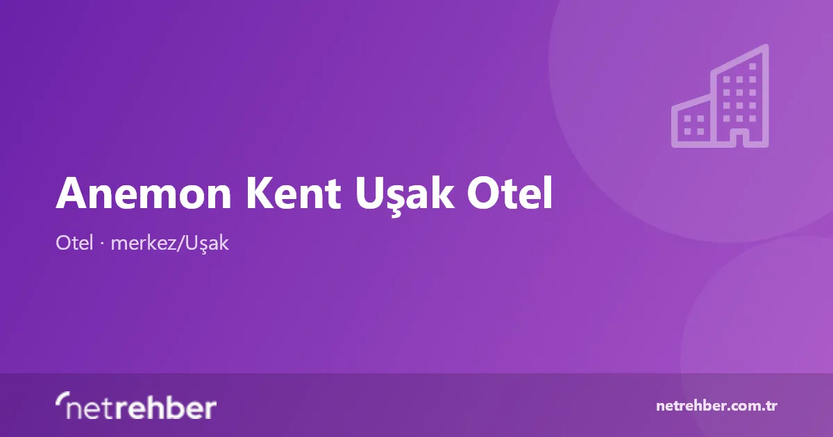 Anemon Kent Uşak Otel kapak görseli