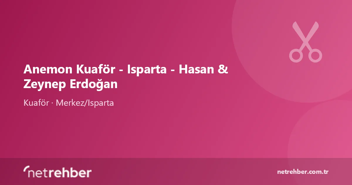 Anemon Kuaför - Isparta - Hasan & Zeynep Erdoğan kapak görseli