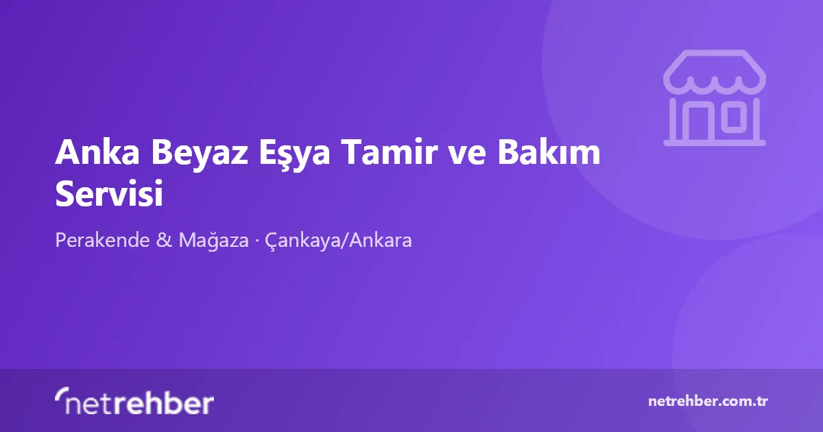 Anka Beyaz Eşya Tamir ve Bakım Servisi kapak görseli