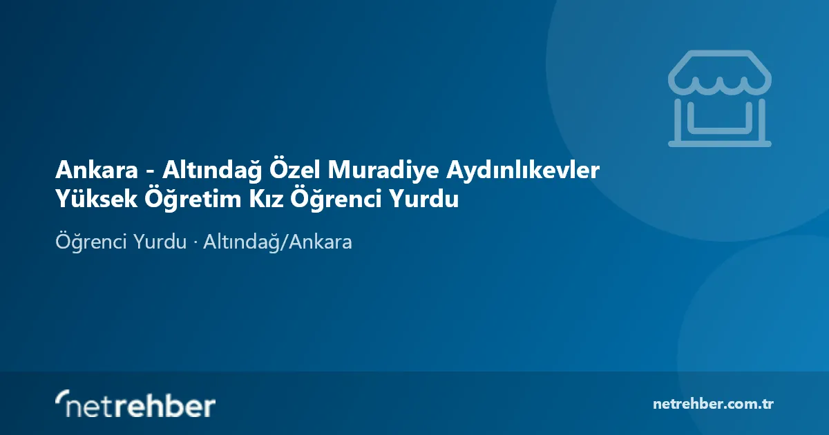 Ankara - Altındağ Özel Muradiye Aydınlıkevler Yüksek Öğretim Kız Öğrenci Yurdu kapak görseli