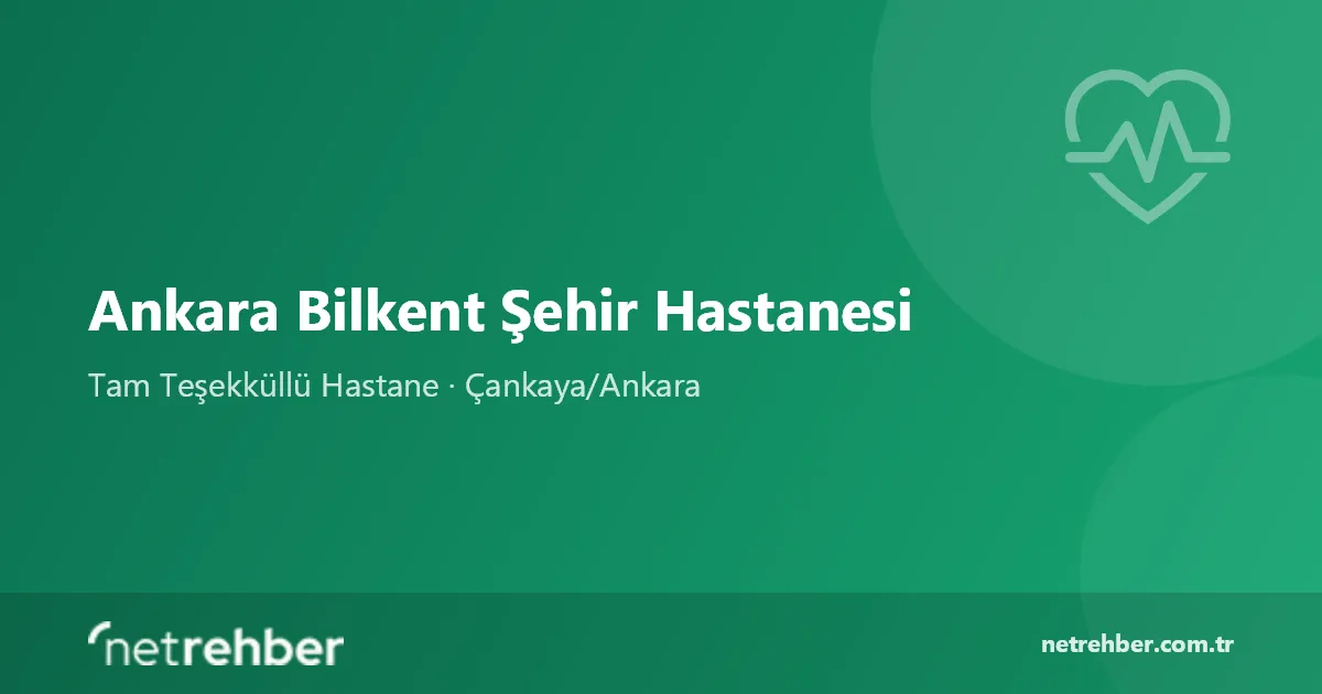 Ankara Bilkent Şehir Hastanesi kapak görseli