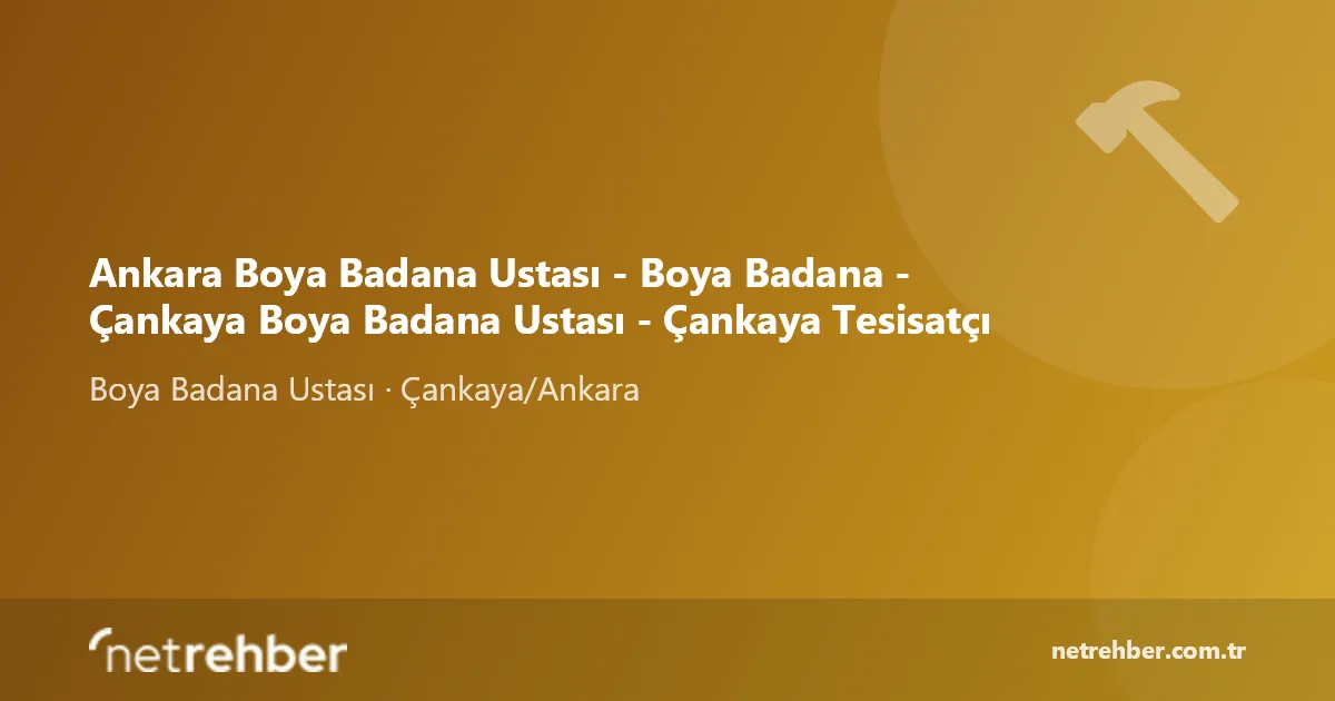 Ankara Boya Badana Ustası - Boya Badana - Çankaya Boya Badana Ustası - Çankaya Tesisatçı kapak görseli