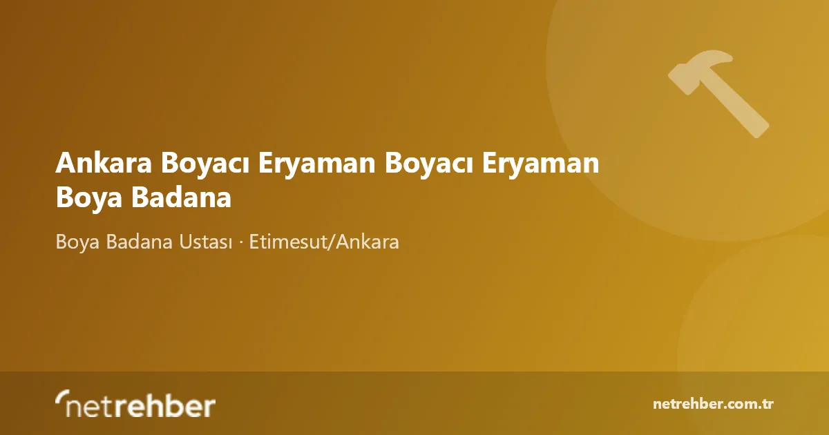 Ankara Boyacı Eryaman Boyacı Eryaman Boya Badana kapak görseli