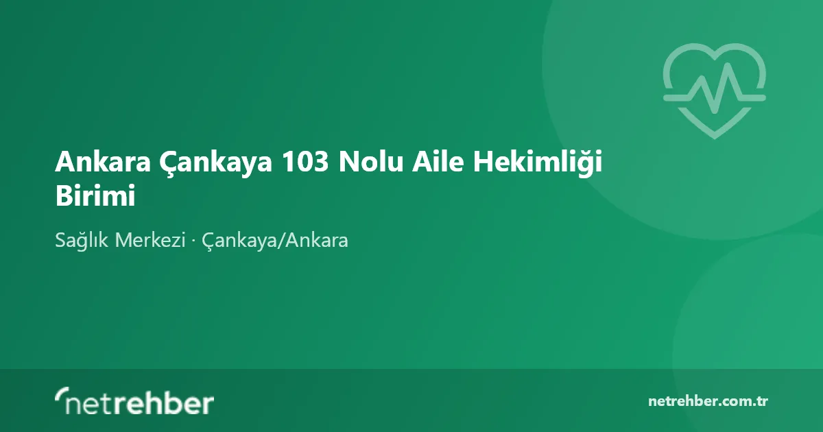 Ankara Çankaya 103 Nolu Aile Hekimliği Birimi kapak görseli