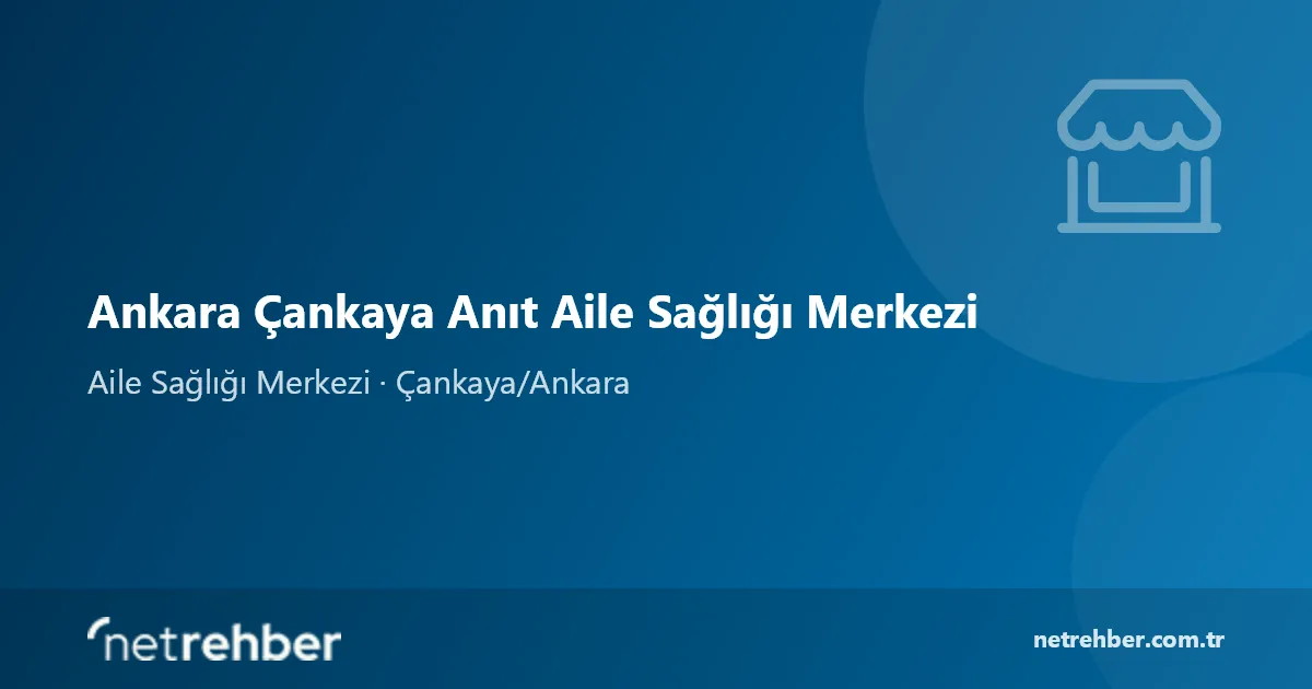 Ankara Çankaya Anıt Aile Sağlığı Merkezi kapak görseli