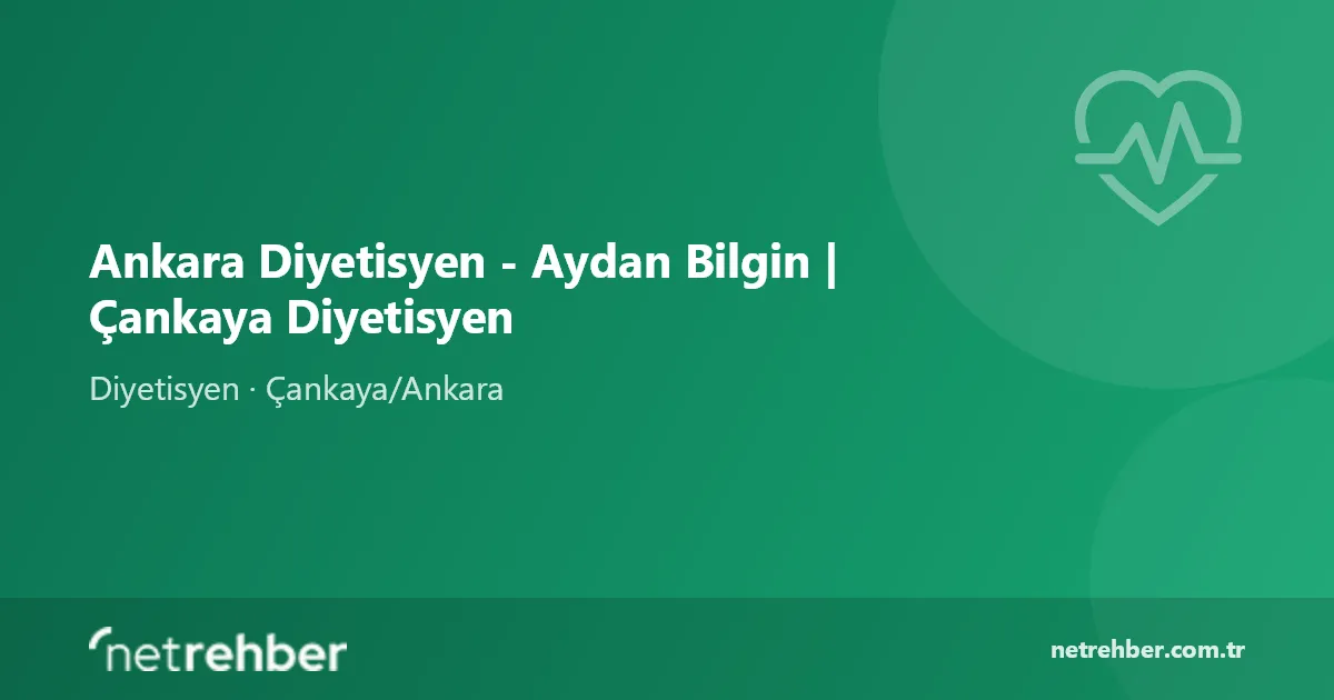 Ankara Diyetisyen - Aydan Bilgin | Çankaya Diyetisyen kapak görseli