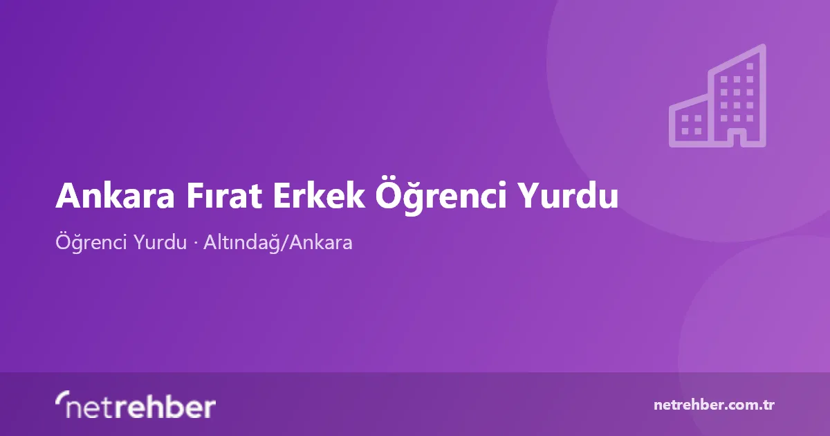 Ankara Fırat Erkek Öğrenci Yurdu kapak görseli