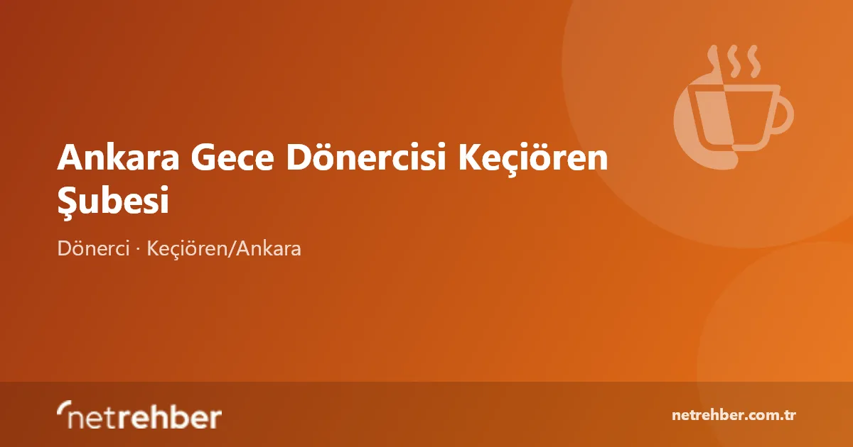 Ankara Gece Dönercisi Keçiören Şubesi kapak görseli