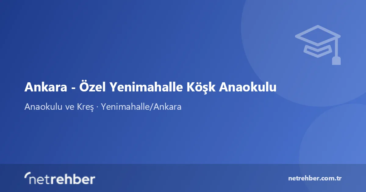 Ankara - Özel Yenimahalle Köşk Anaokulu kapak görseli