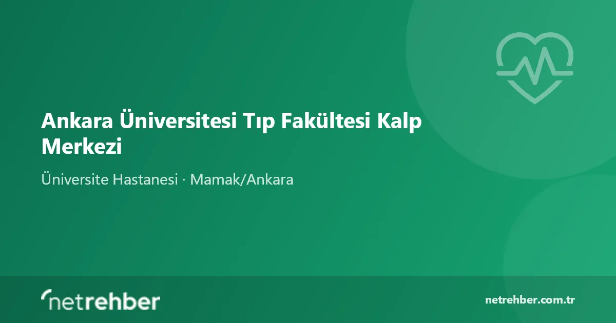 Ankara Üniversitesi Tıp Fakültesi Kalp Merkezi kapak görseli
