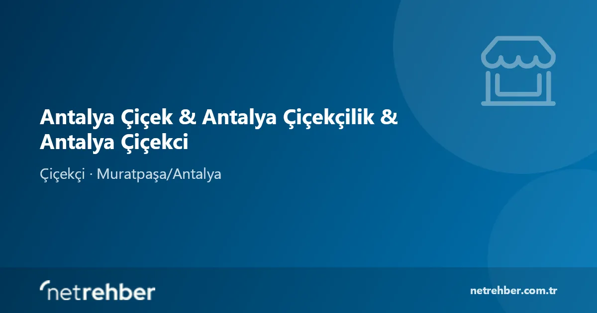 Antalya Çiçek & Antalya Çiçekçilik & Antalya Çiçekci kapak görseli
