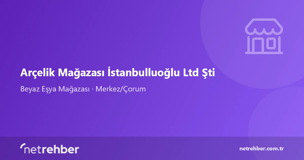 Arçelik Mağazası İstanbulluoğlu Ltd Şti kapak görseli