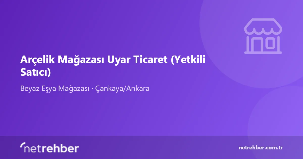Arçelik Mağazası Uyar Ticaret (Yetkili Satıcı) kapak görseli