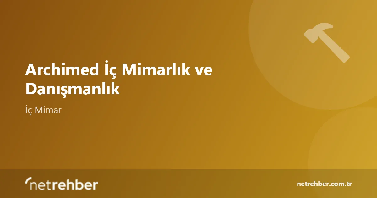 Archimed İç Mimarlık ve Danışmanlık kapak görseli