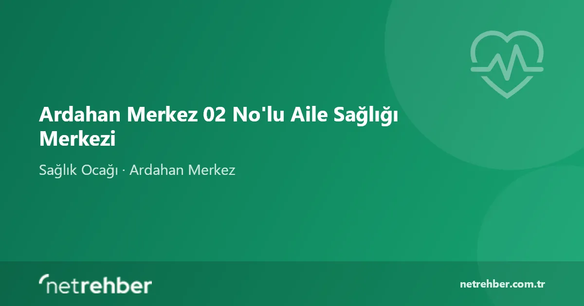Ardahan Merkez 02 No'lu Aile Sağlığı Merkezi kapak görseli