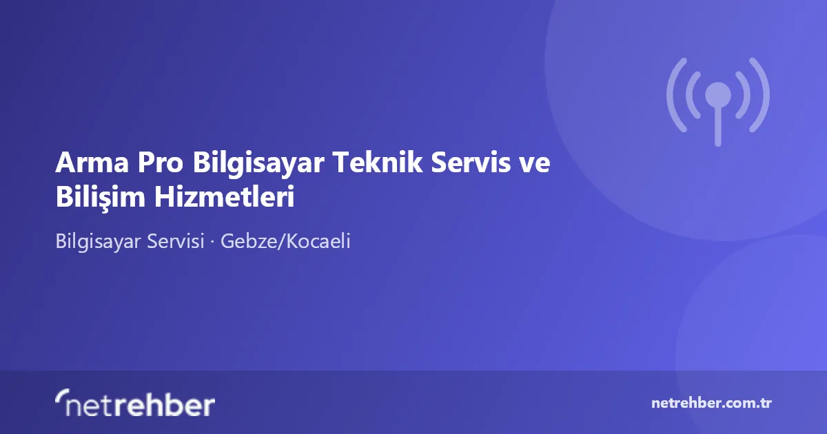 Arma Pro Bilgisayar Teknik Servis ve Bilişim Hizmetleri kapak görseli