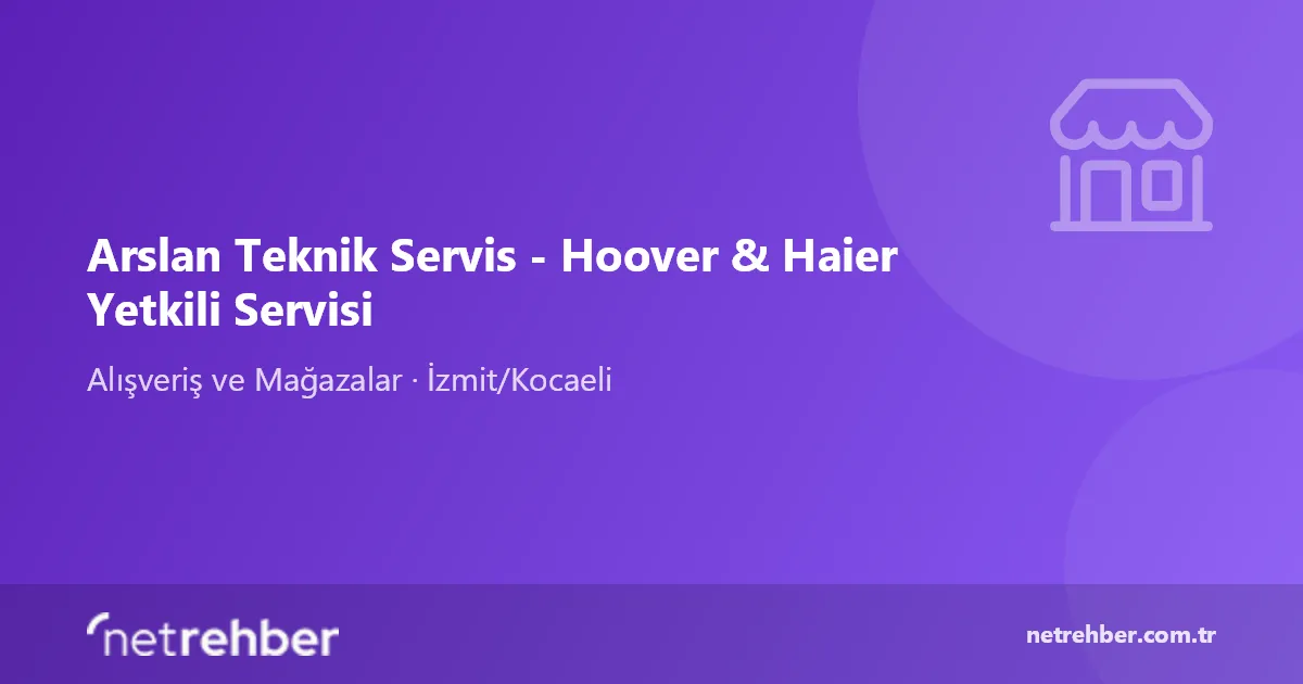 Arslan Teknik Servis - Hoover & Haier Yetkili Servisi kapak görseli