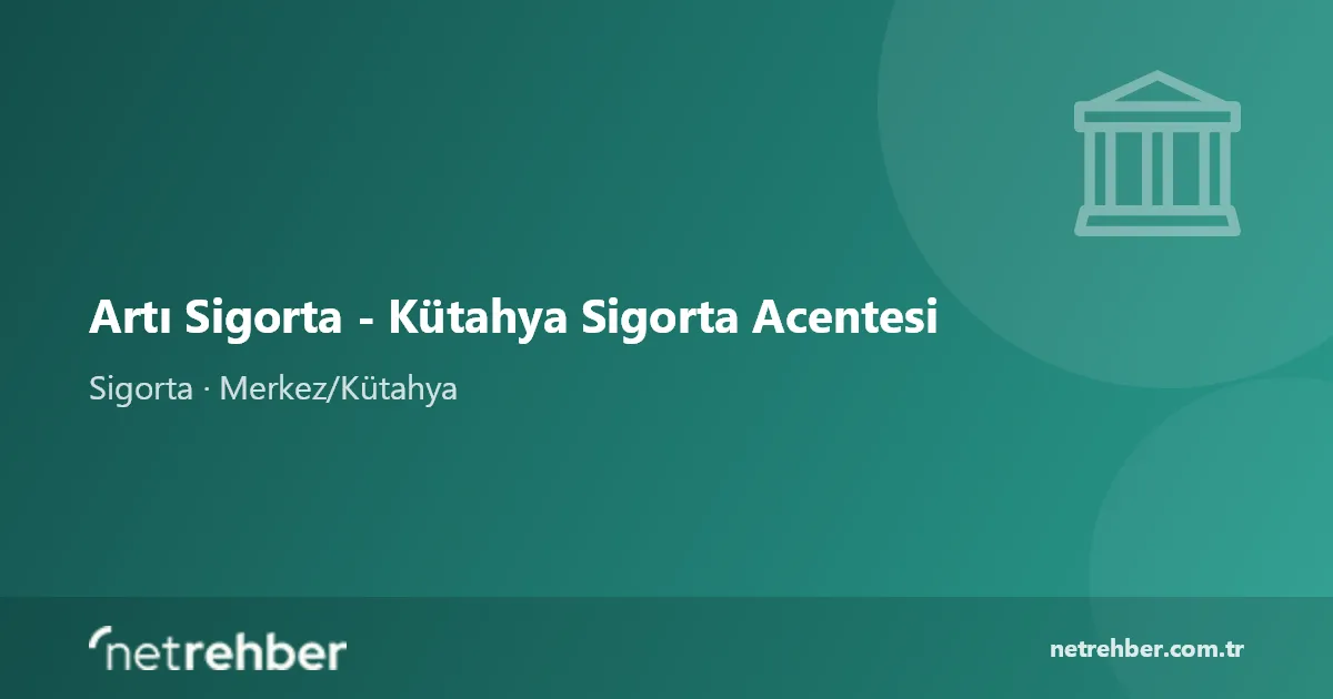 Artı Sigorta - Kütahya Sigorta Acentesi kapak görseli