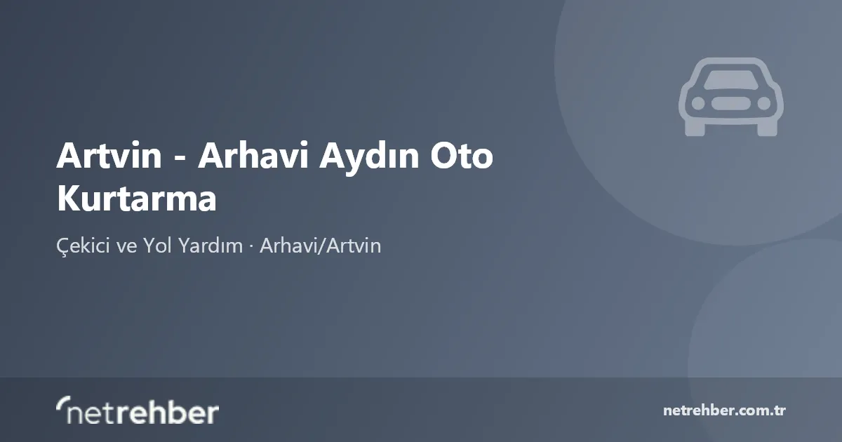 Artvin - Arhavi Aydın Oto Kurtarma kapak görseli