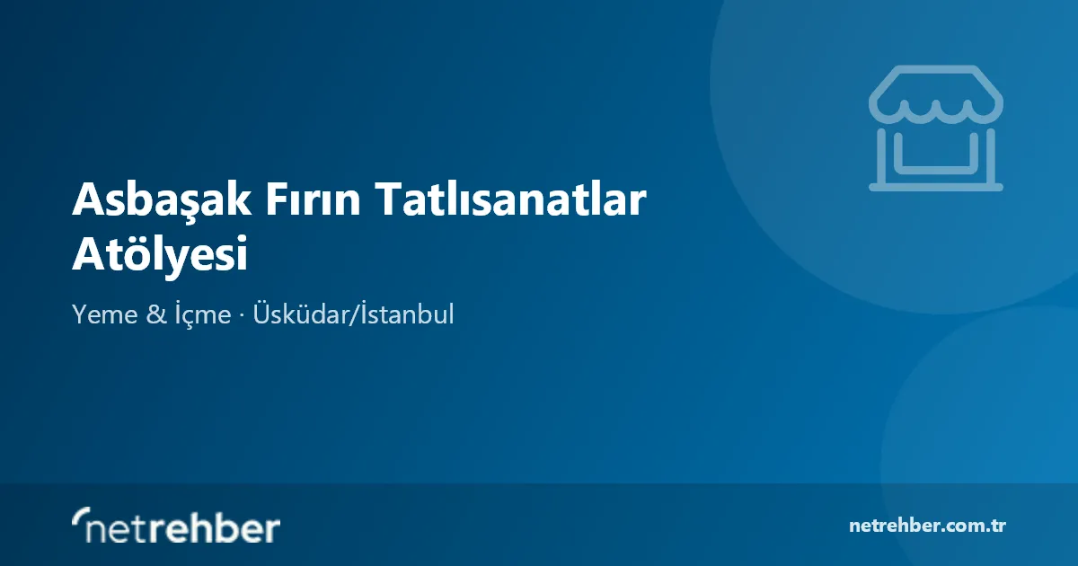 Asbaşak Fırın Tatlısanatlar Atölyesi kapak görseli