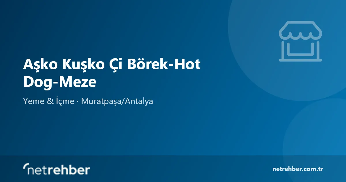 Aşko Kuşko Çi Börek-Hot Dog-Meze kapak görseli