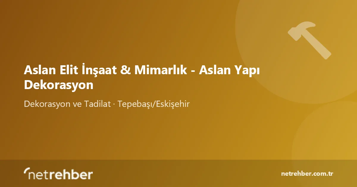 Aslan Elit İnşaat & Mimarlık - Aslan Yapı Dekorasyon kapak görseli