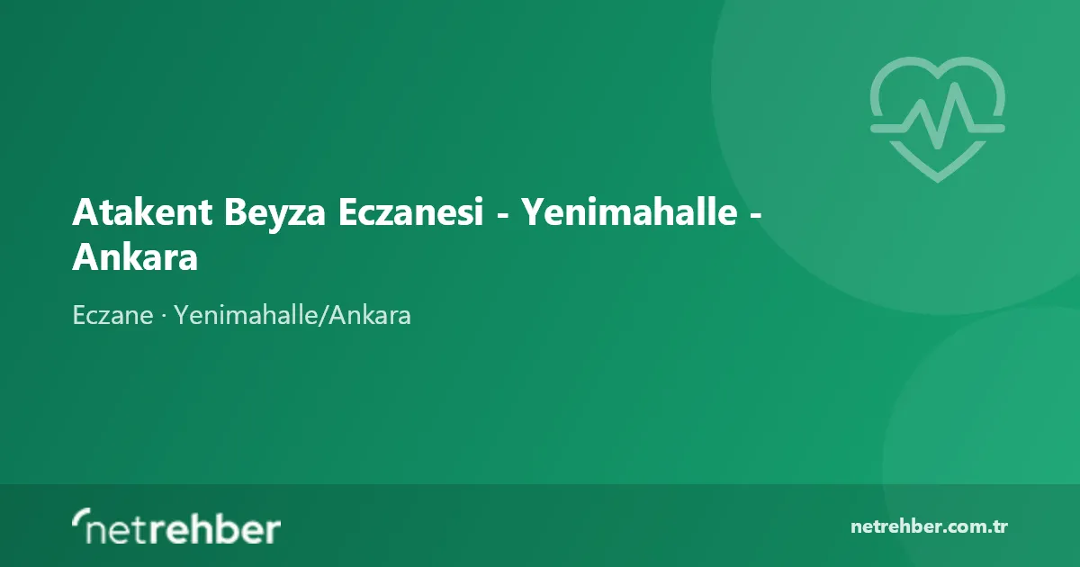 Atakent Beyza Eczanesi - Yenimahalle - Ankara kapak görseli