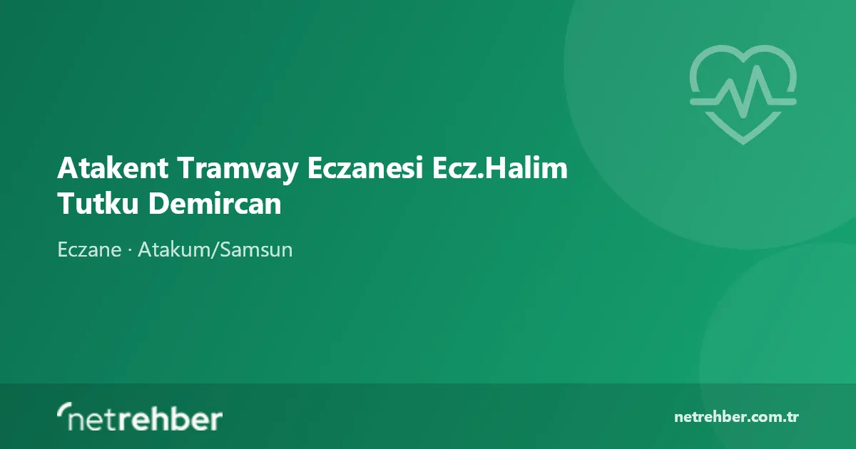 Atakent Tramvay Eczanesi Ecz.Halim Tutku Demircan kapak görseli