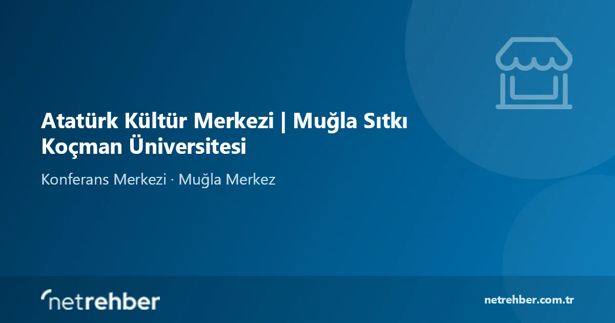 Atatürk Kültür Merkezi | Muğla Sıtkı Koçman Üniversitesi kapak görseli