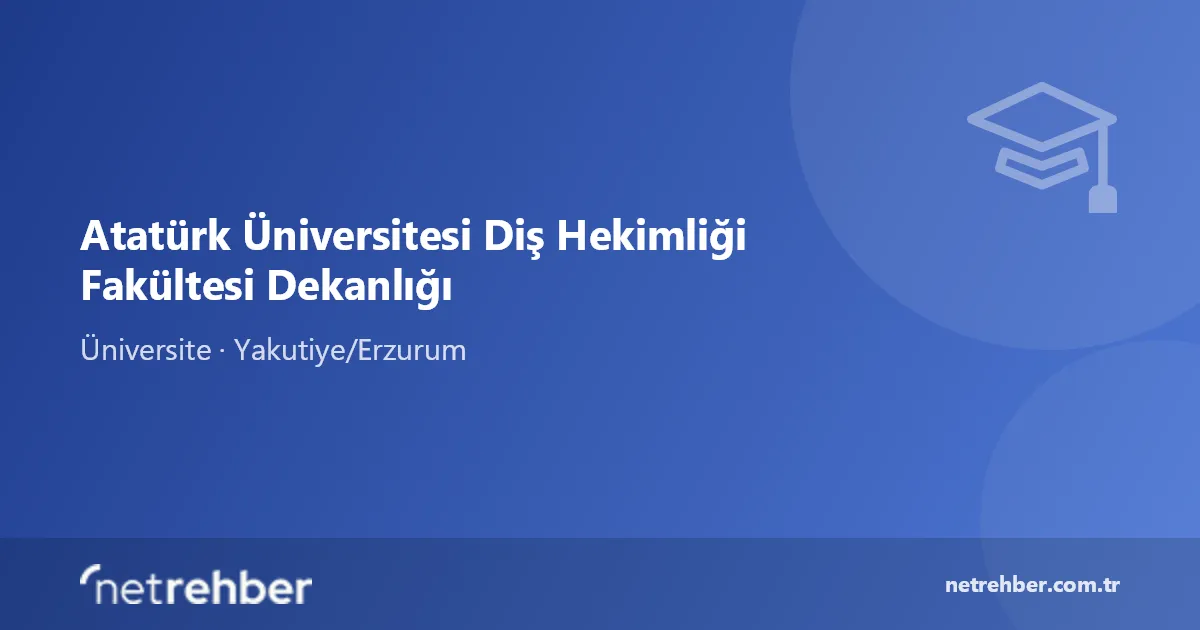 Atatürk Üniversitesi Diş Hekimliği Fakültesi Dekanlığı kapak görseli