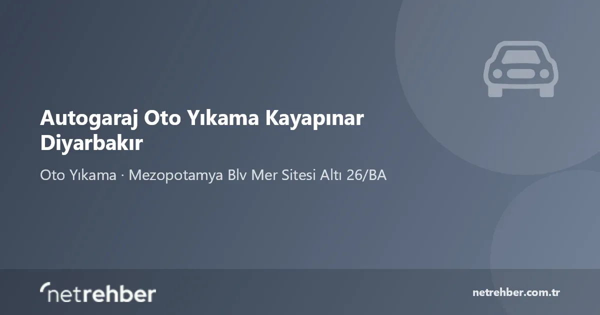 Autogaraj Oto Yıkama Kayapınar Diyarbakır kapak görseli
