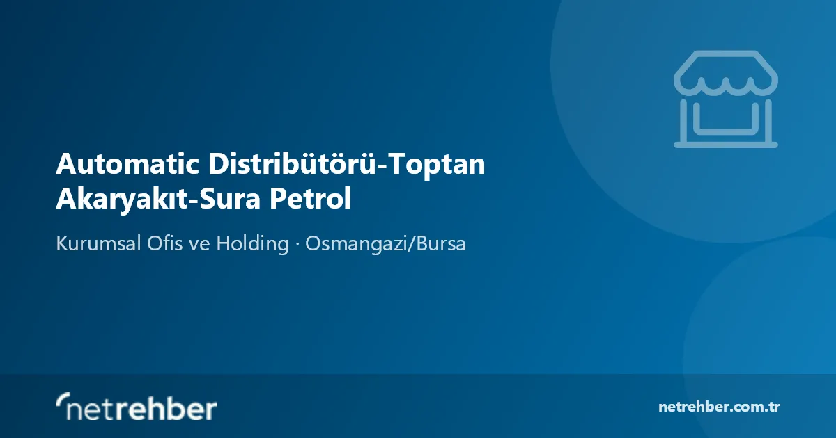 Automatic Distribütörü-Toptan Akaryakıt-Sura Petrol kapak görseli