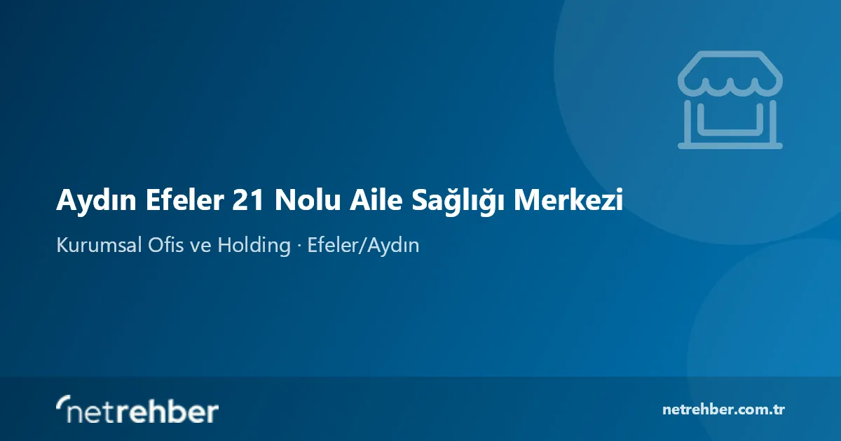 Aydın Efeler 21 Nolu Aile Sağlığı Merkezi kapak görseli