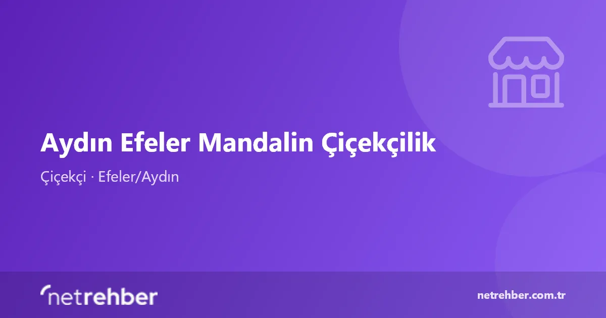 Aydın Efeler Mandalin Çiçekçilik kapak görseli