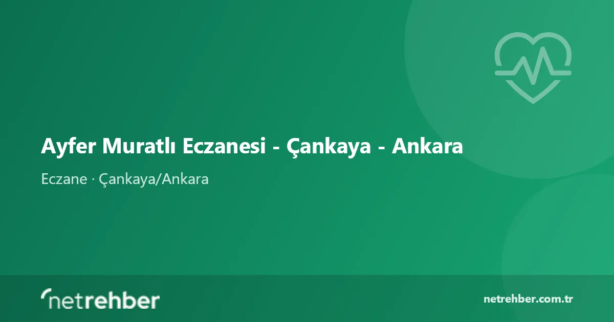 Ayfer Muratlı Eczanesi - Çankaya - Ankara kapak görseli