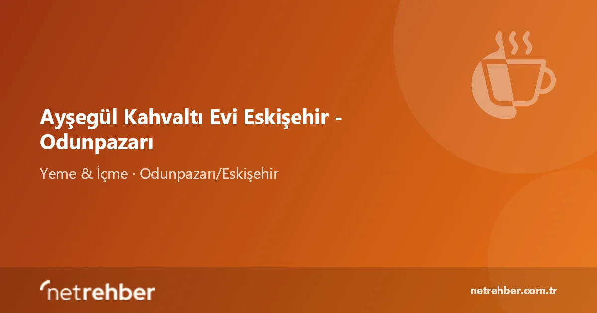 Ayşegül Kahvaltı Evi Eskişehir - Odunpazarı kapak görseli